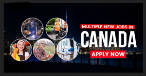 CANADA JOBS | EMPLOYMENT [ 5 Multiple New Jobs in Canada]